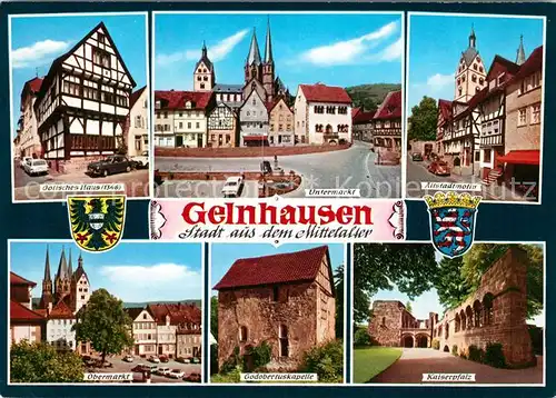 AK / Ansichtskarte Gelnhausen Gotisches Haus Untermarkt Godobertuskapelle Gelnhausen