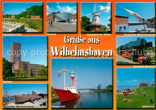 AK / Ansichtskarte Wilhelmshaven Stoertebeker Park Rathaus Marinemuseum Oceanis Muehle Dampflok Denkmal Strand Feuerschiff Wilhelmshaven