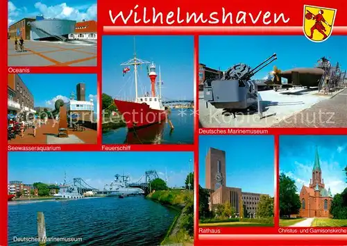 AK / Ansichtskarte Wilhelmshaven Oceanis Aquarium Marinemuseum Feuerschiff Rathaus Kirche Wilhelmshaven
