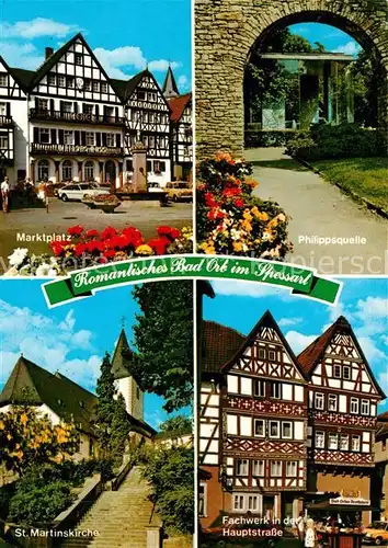 AK / Ansichtskarte Bad_Orb Marktplatz Philippsquelle St Martinskirche Fachwerkhaeuser Hauptstrasse Bad_Orb