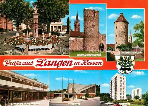 AK / Ansichtskarte Langen_Hessen Brunnen Stumpfer Turm Spitzer Turm Oberlinden Einkaufszentrum Halle Hochhaus Langen Hessen
