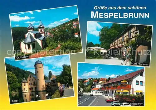 AK / Ansichtskarte Mespelbrunn Gruftkapelle Schloss Cafe Pferdestall Gaststaette Spessartruh Mespelbrunn