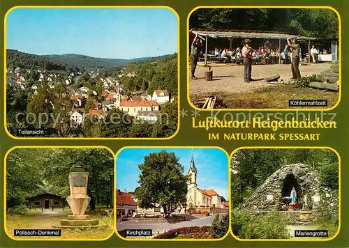 AK / Ansichtskarte Heigenbruecken Teilansicht Luftkurort Naturpark Spessart Koehlermahlzeit Pollasch Denkmal Kirchplatz Kirche Mariengrotte Heigenbruecken