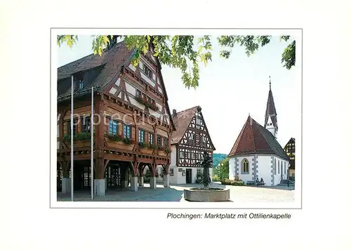 AK / Ansichtskarte Plochingen Marktplatz Altes Rathaus Historisches Gebaeude 16. Jhdt. Ottilienkapelle Plochingen