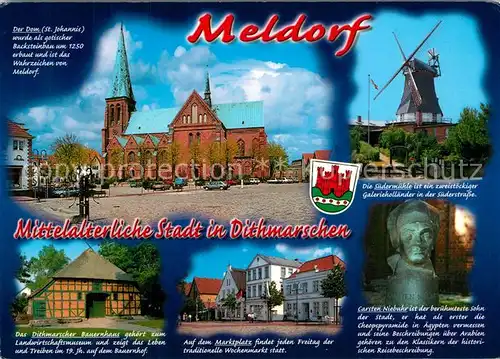 AK / Ansichtskarte Meldorf Dom St Johannis Suedermuehle Dithmarscher Bauernhaus Marktplatz Carsten Niebuhr Bueste Meldorf