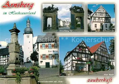 AK / Ansichtskarte Arnsberg_Westfalen Hirschberg Tor Schlossstrasse Maximilianbrunnen und Zur Krim Alter Markt Arnsberg_Westfalen