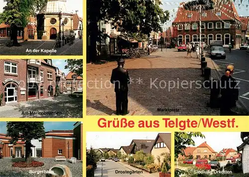 AK / Ansichtskarte Telgte_Warendorf Kapelle Am Marienbrunnen Buergerhaus Drostegaerten Siedlung Orkotten Marktplatz Telgte Warendorf