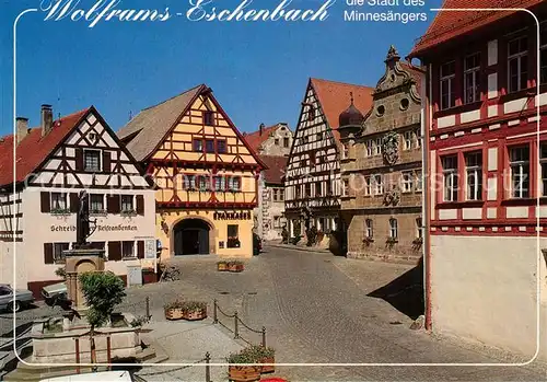 AK / Ansichtskarte Eschenbach_Wolframs Stadt des Minnesaengers Altstadt Brunnen Fachwerkhaeuser Eschenbach Wolframs