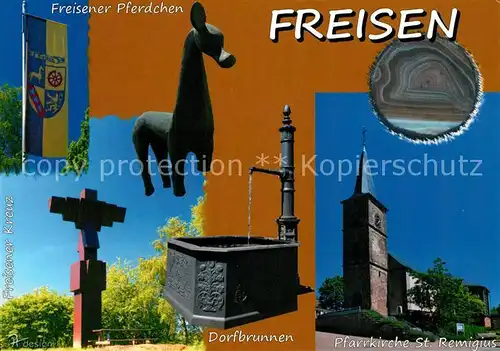 AK / Ansichtskarte Freisen Freisener Pferdchen Pfarrkirche St Remigius Achatfunde Kreuz Dorfbrunnen Freisen