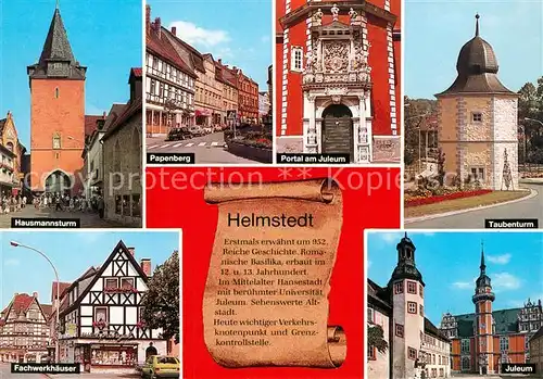 AK / Ansichtskarte Helmstedt Hausmannsturm Papenberg Portal am Juleum Taubenturm Fachwerkhaeuser Chronik Helmstedt
