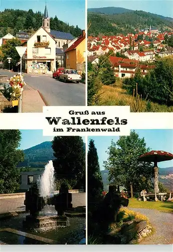 AK / Ansichtskarte Wallenfels_Oberfranken Ortsmotiv mit Kirche Brunnen Pilz Rastplatz Wallenfels_Oberfranken