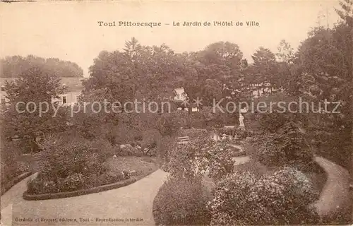 AK / Ansichtskarte Toul_Meurthe et Moselle_Lothringen Le Jardin de lHotel de Ville Toul_Meurthe et Moselle