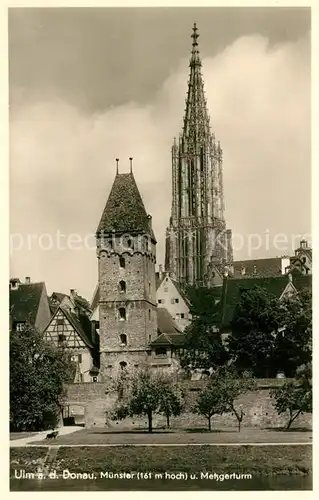 AK / Ansichtskarte Ulm_Donau Muenster und Metzgerturm Ulm_Donau