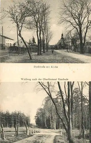 AK / Ansichtskarte Sophienstaedt Dorfstrasse Kirche Waldweg Oberfoersterei Eiserbude  Sophienstaedt