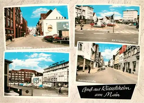 AK / Ansichtskarte Ruesselsheim_Main Darmstaedter Strasse Bahnhofplatz Bhanhofstrasse Friedensbrunnen Ruesselsheim Main