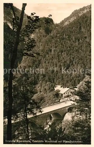 AK / Ansichtskarte Bayern_Region Deutsche Alpenstrasse Gaststaette Mauthaeusl mit Pfannlochbruecke Bayern Region