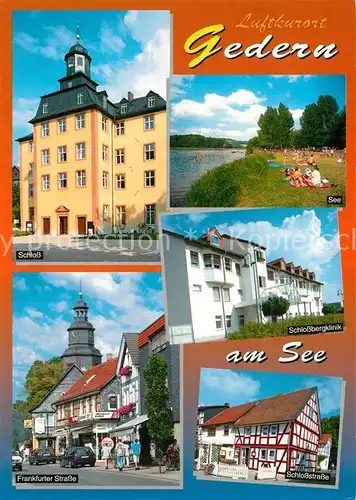 AK / Ansichtskarte Gedern Schlossbergklinik Fachwerkhaus Frankfurter Strasse Badestrand am See Luftkurort Naturpark Hoher Vogelsberg Gedern