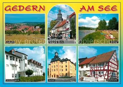 AK / Ansichtskarte Gedern Panorama Luftkurort Naturpark Hoher Vogelsberg Frankfurter Strasse Badestrand am See Schloss Schlossbergklinik Fachwerkhaus Gedern