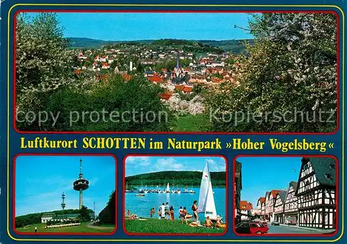 AK / Ansichtskarte Schotten_Hessen Stadtpanorama Luftkurort Naturpark Hoher Vogelsberg Sendeturm Segeln Nidda Talsperre Fachwerkhaeuser Altstadt Schotten Hessen