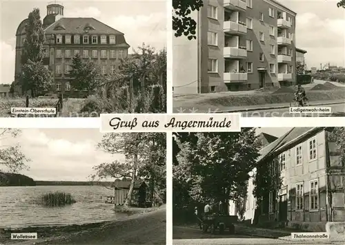 AK / Ansichtskarte Angermuende Einstein Oberschule Ledigenwohnheim Thaelmannstrasse Wolletzsee  Angermuende