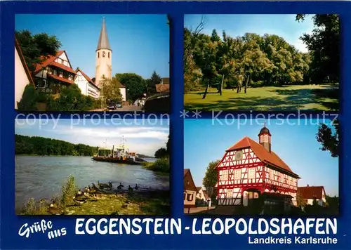 AK / Ansichtskarte Leopoldshafen Kirchberg Kirche Altrhein Landschaftspanorama Faehre Heimatmuseum Fachwerkhaus Leopoldshafen