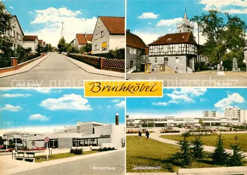 AK / Ansichtskarte Bruchkoebel Rathaus Buergerhaus Gesamtschule Katholische Kirche  Bruchkoebel