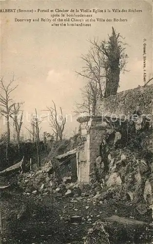 AK / Ansichtskarte Albert_Somme Portail et Clocher de la Vieille Eglise a la Villa des Rochers apres le bombardement Albert Somme