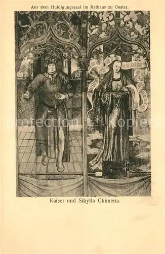 AK / Ansichtskarte Goslar Rathaus Huldigungssaal Kaiser und Sibylla Chimeria Goslar