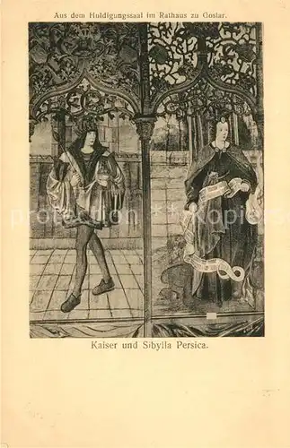 AK / Ansichtskarte Goslar Rathaus Huldigungssaal Kaiser und Sibylla Persica Goslar
