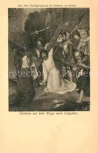 AK / Ansichtskarte Goslar Rathaus Huldigungssaal Christus auf dem Wege nach Golgatha Goslar