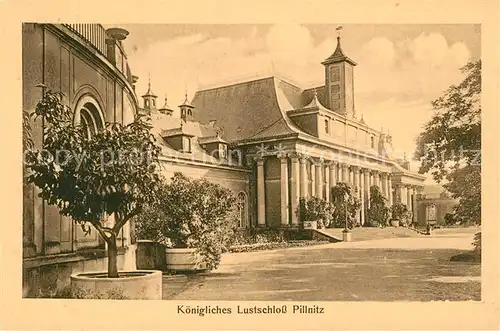 AK / Ansichtskarte Pillnitz Koenigliches Lustschloss Pillnitz