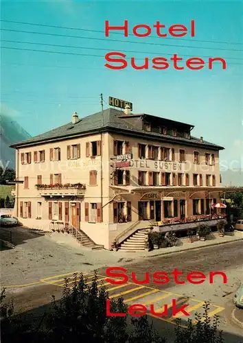 AK / Ansichtskarte Susten_Leuk Hotel Susten Susten_Leuk