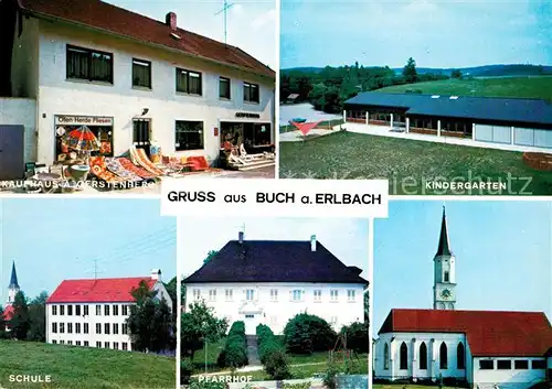 AK / Ansichtskarte Buch_Erlbach Kaufhaus Kindergarten Schule Pfarrhof Kirche Buch Erlbach
