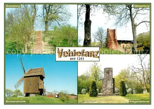 AK / Ansichtskarte Vehlefanz Bosselberg Wasserburg Ruine Bockwindmuehle Kriegerdenkmal Vehlefanz