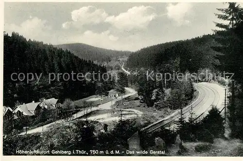 AK / Ansichtskarte Gehlberg Wildes Gehratal Gehlberg