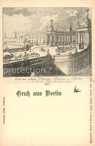 AK / Ansichtskarte Berlin Die neuerbaute Koenigs Bruecke 1785 Zeichnung Berlin