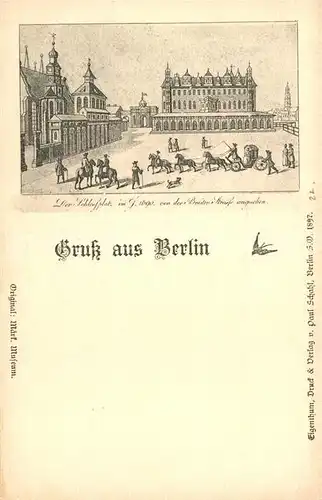 AK / Ansichtskarte Berlin Der Schlossplatz im Jahre 1690 Zeichnung Berlin