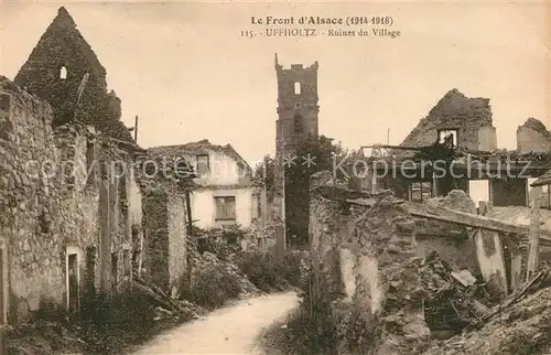 AK / Ansichtskarte Uffholtz WK1 Ruines du Village Uffholtz