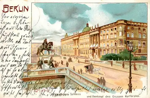 AK / Ansichtskarte Berlin Kgl Schloss und Denkmal des Grossen Kurfuersten Berlin