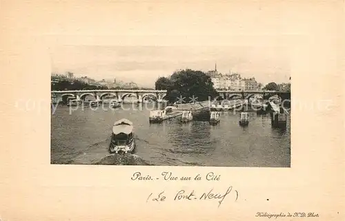 AK / Ansichtskarte Paris Vue sur la Cite Le Pont Neuf Paris