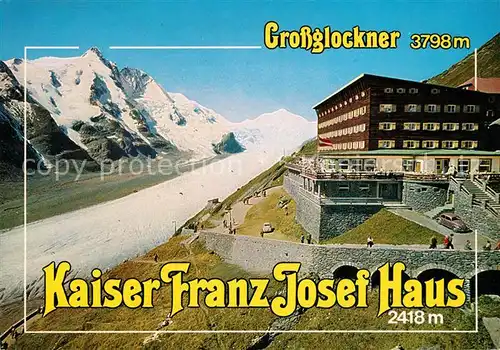 AK / Ansichtskarte Heiligenblut_Kaernten Hotel Franz Josef Haus Grossglockner Johannisberg Pasterzengletscher Hohe Tauern Heiligenblut Kaernten