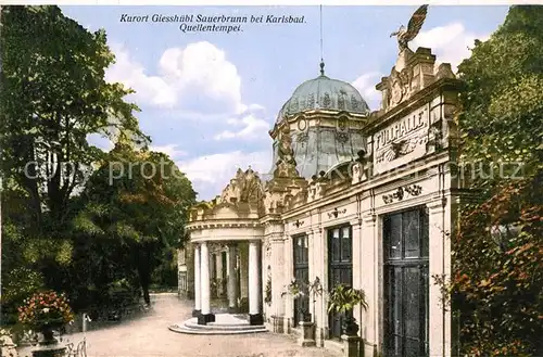 AK / Ansichtskarte Giesshuebl Sauerbrunn_Tschechien Quellentempel Giesshuebl Sauerbrunn