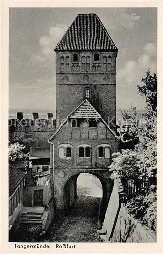 AK / Ansichtskarte Tangermuende Rossfurt Tangermuende