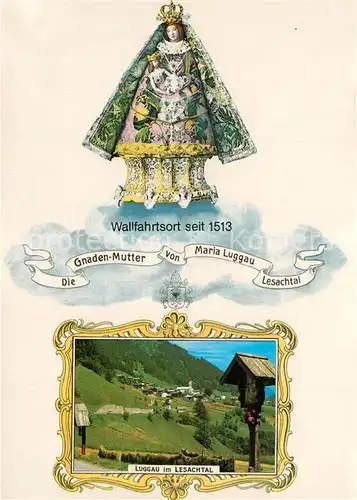 AK / Ansichtskarte Luggau_Lesachtal Wallfahrtsort Gnadenbild Wegekreuz Landschaftspanorama Luggau_Lesachtal
