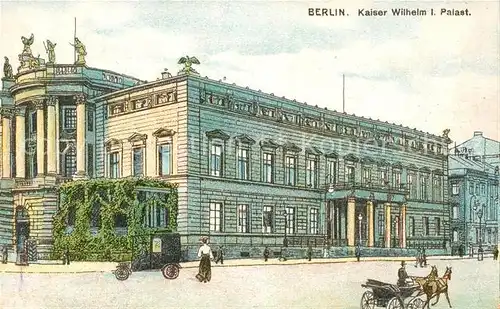 AK / Ansichtskarte Berlin Kaiser Wilhelm I Palast Berlin