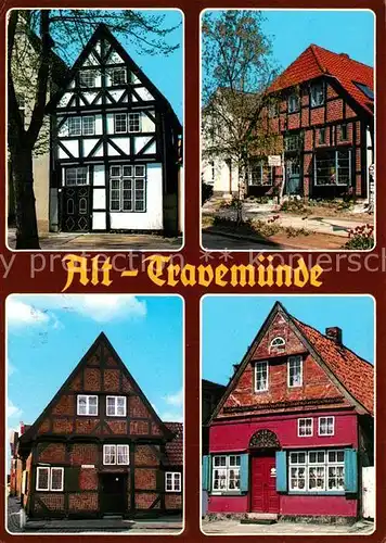 AK / Ansichtskarte Travemuende_Ostseebad Fachwerkhaeuser Travemuende_Ostseebad