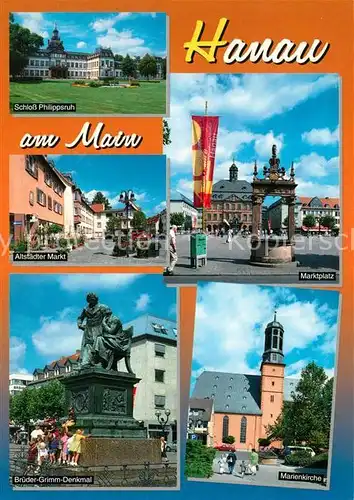 AK / Ansichtskarte Hanau_Main Schloss Philippsruh Marktplatz Brueder Grimm Denkmal Marienkirche Hanau_Main