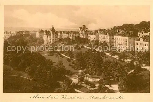 AK / Ansichtskarte Marienbad_Tschechien_Boehmen Kaiserstrasse mit Alexandrinenquelle Marienbad_Tschechien