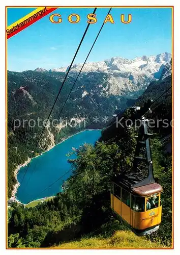 AK / Ansichtskarte Seilbahn Gablonzerhuette Gosau Gosausee Hoher Dachstein  Seilbahn