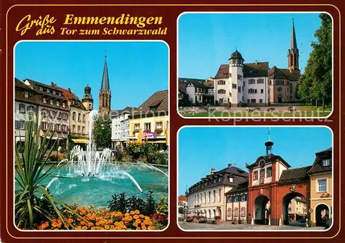 AK / Ansichtskarte Emmendingen Marktplatz Brunnen Innenstadt Torbogen Schloss Tor zu Schwarzwald und Kaiserstuhl Emmendingen